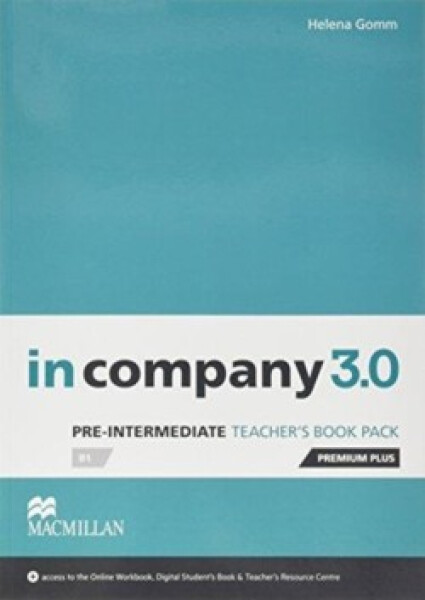 In Company Pre-Intermediate 3.0.: Teacher´s Book Premium Plus Pack - Helena Gommová