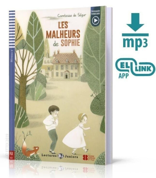 Lectures ELI Juniors 2/A2: Les malheurs de Sophie + Downloadable multimedia - de Ségur Comtesse