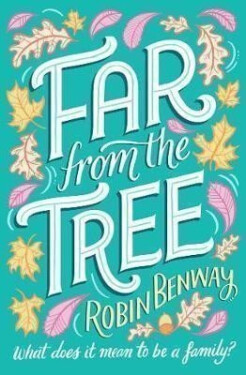 Far From The Tree - Robin Benway