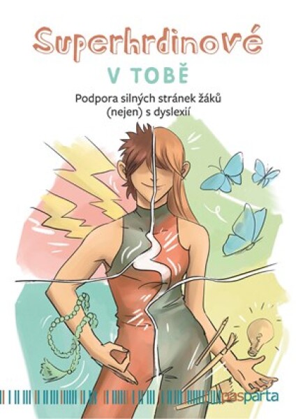 Superhrdinové v tobě