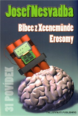 Blbec Xeenemünde /Erosomy Josef Nesvadba