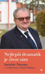 Nejlepší dramatik je život sám