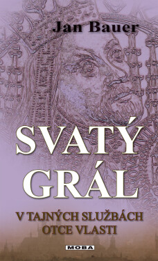 Svatý grál - Jan Bauer