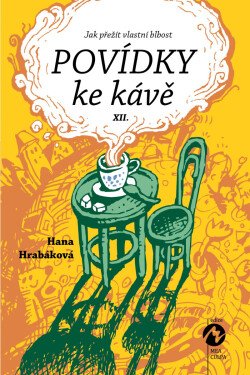 Povídky ke kávě XII. - Hana Hrabáková