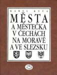 Města městečka Čechách, na Moravě ve Slezsku Karel Kuča