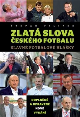 Zlatá slova českého fotbalu Štěpán Filípek