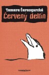 Červený delfín - Tamara Čarnogurská - e-kniha