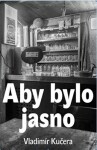 Aby bylo jasno Vladimír Kučera