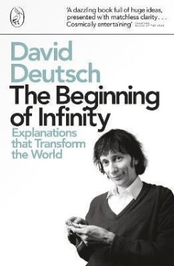 Beginning of Infinity - David Deutsch