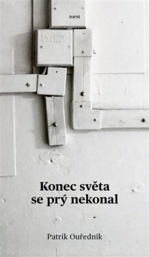 Konec světa se prý nekonal - Patrik Ouředník
