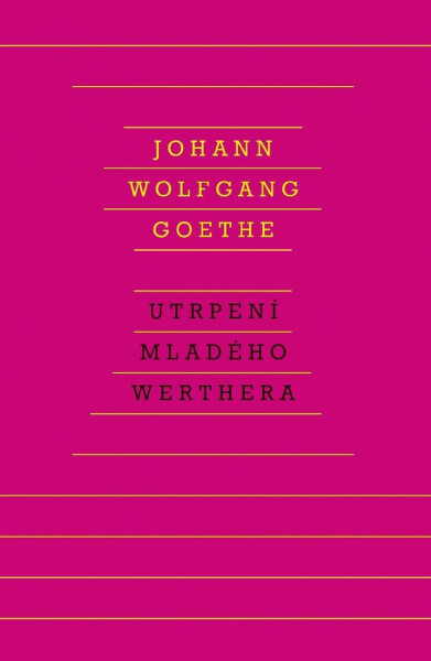 Utrpení mladého Werthera - Johann Wolfgang von Goethe