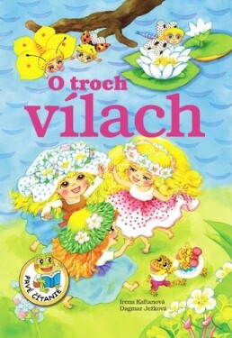 O troch vílach - Irena Kaftanová