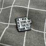 Pinarna.cz Ok. I won´t be doing any of that, but thank you / Ok. Nic z toho dělat nebudu, ale děkuji