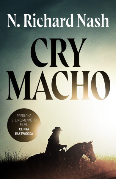 Cry macho (poškozená) - N. Richard Nash