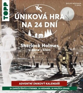 Adventní únikový kalendář - Sherlock Holmes a dáma v bílém - Philipp Wirthgen