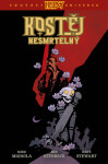Kostěj Nesmrtelný 1 - Mike Mignola, Stenbeck Ben