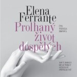 Prolhaný život dospělých Elena Ferrante