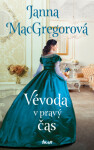 Vévoda v pravý čas - Janna MacGregorová - e-kniha