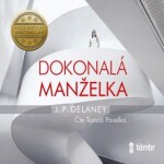 Dokonalá manželka - J.P. Delaney - audiokniha