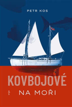 Kovbojové na moři - Petr Kos