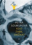 Kdo zabil Snížka? Petra Soukupová