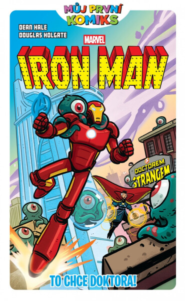 Můj první komiks: Iron Man - To chce doktora! - Hale Dean