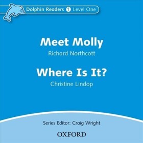 Dolphin Readers 1 Meet Molly / Where is It? Audio CD - Richard Northcott