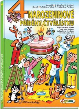 4 narozeninové příběhy Čtyřlístku - Jaroslav Němeček