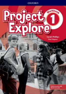 Project Explore 1 Workbook with Online Practice - Sarah Phillips