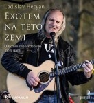 Exotem na této zemi Ladislav Heryán