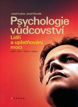 Psychologie vůdcovství | Josef Lukas, Josef Smolík