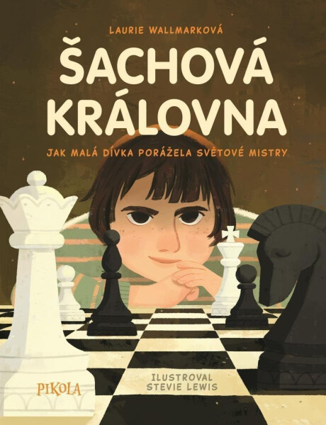 Šachová královna - Jak malá dívka porážela světové mistry - Laurie Wallmarková