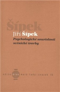 Psychologické souvislosti scénické tvorby Jiří Šípek