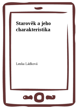 Starověk a jeho charakteristika - Lenka Ládková