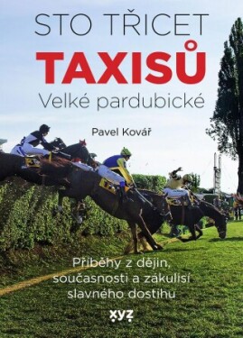 Sto třicet Taxisů Velké pardubické - Pavel Kovář - e-kniha
