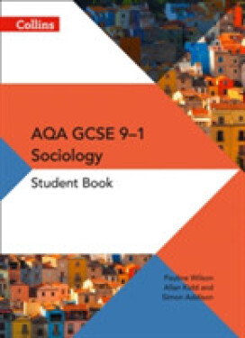 Collins AQA GCSE (9–1) Sociology - Student Book - Kidd Allan