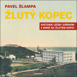 Žlutý kopec - Historie léčby zářením v Brně na Žlutém kopci - Pavel Šlampa