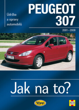 Peugeot 307 Jak na to? od 2001 89. vydání Martynn Randall