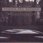 Pomník pro Rožnov: Bohdan Holomíček - Václav Fiala