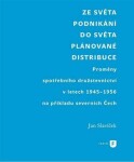 Ze světa podnikání do světa plánované distribuce Jan Slavíček