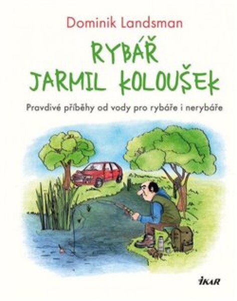 Rybář Jarmil Koloušek