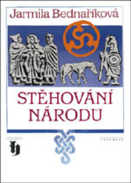 Stěhování národů - Jarmila Bednaříková