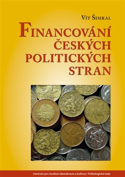 Financování českých politických stran Vít Šimral
