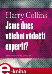 Jsme dnes všichni vědečtí experti? Harry Collins