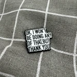 Pinarna.cz Ok. I won´t be doing any of that, but thank you / Ok. Nic z toho dělat nebudu, ale děkuji