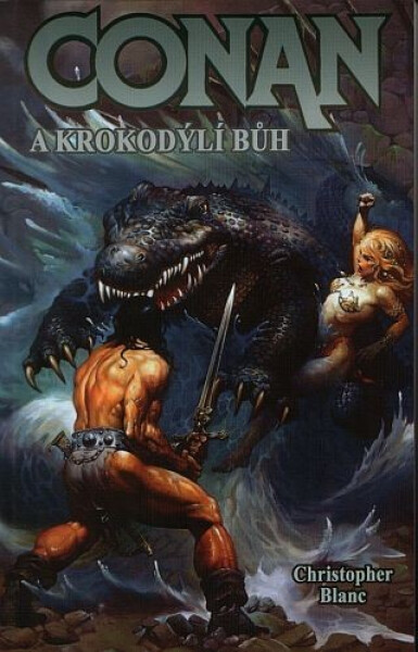 Conan krokodýlí bůh Christopher Blanc