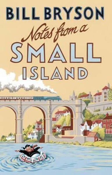 Notes from A Small Island - Bill Bryson