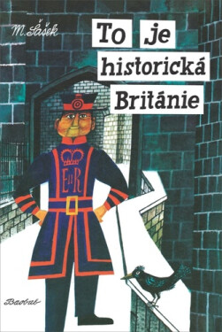 To je historická Británie Miroslav Šašek