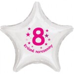 Krásné 8. narozeniny fóliový balónek hvězda pro holky Balonky.cz Krásné 8. narozeniny fóliový balónek hvězda pro holky Balonky.cz
