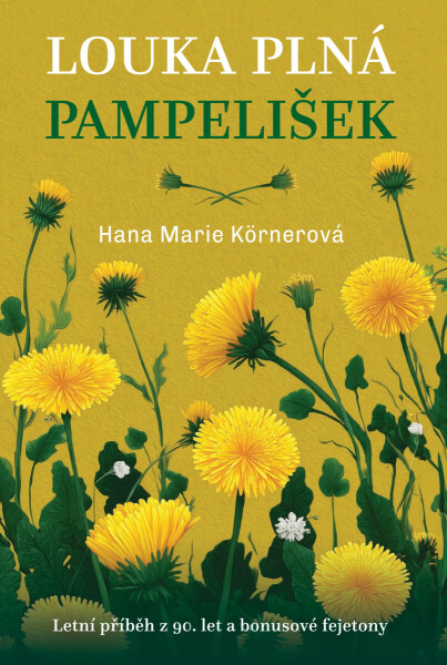 Louka plná pampelišek - Hana Marie Körnerová